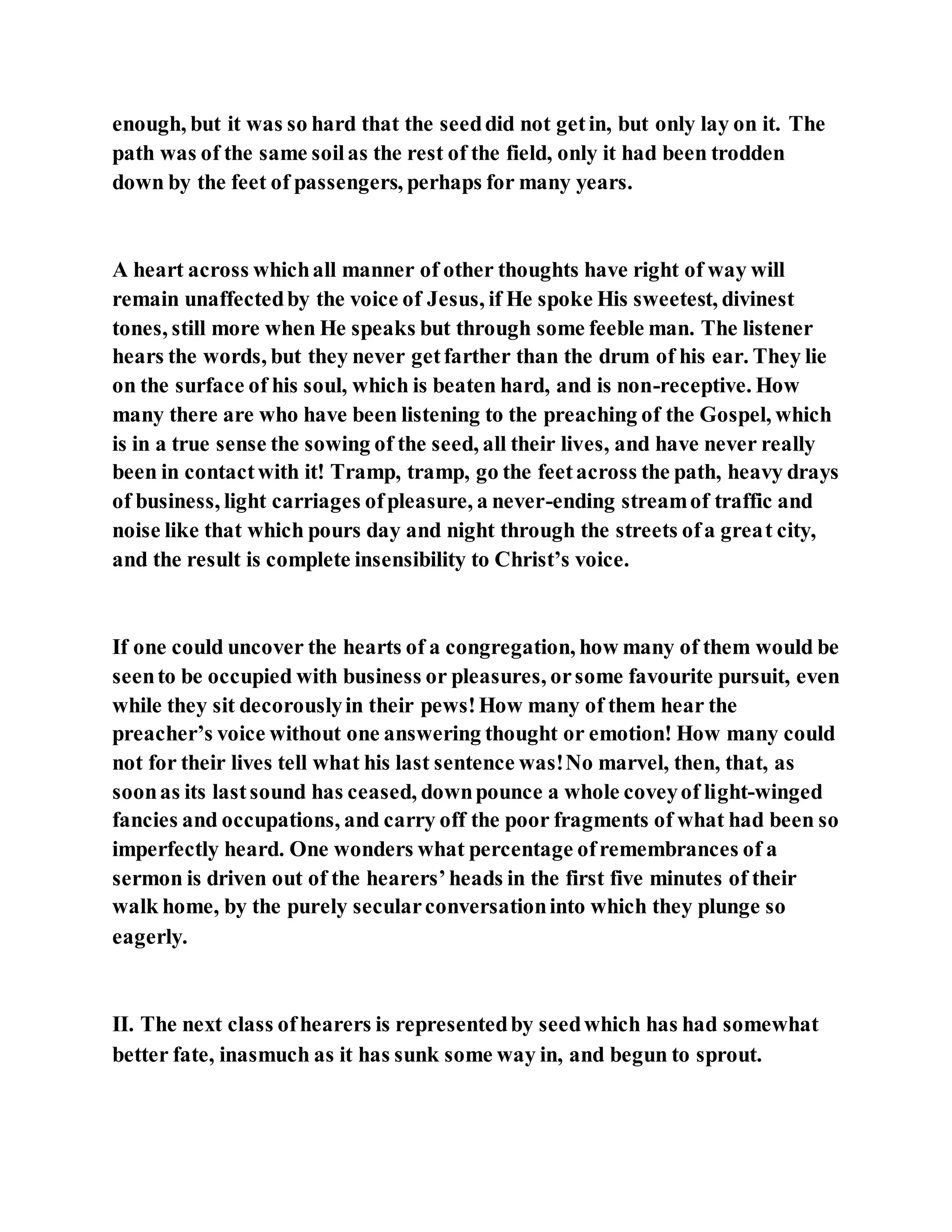 Jesus was explaining the parable of the sower