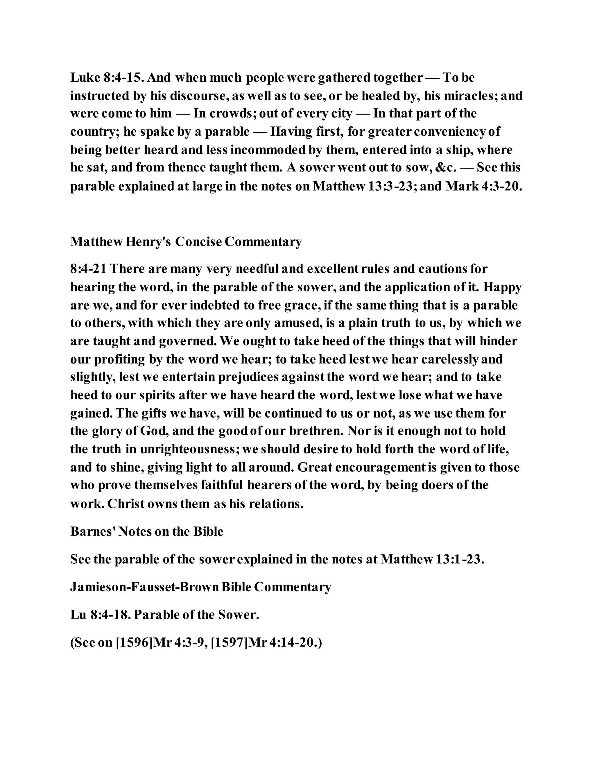 Jesus was explaining the parable of the sower