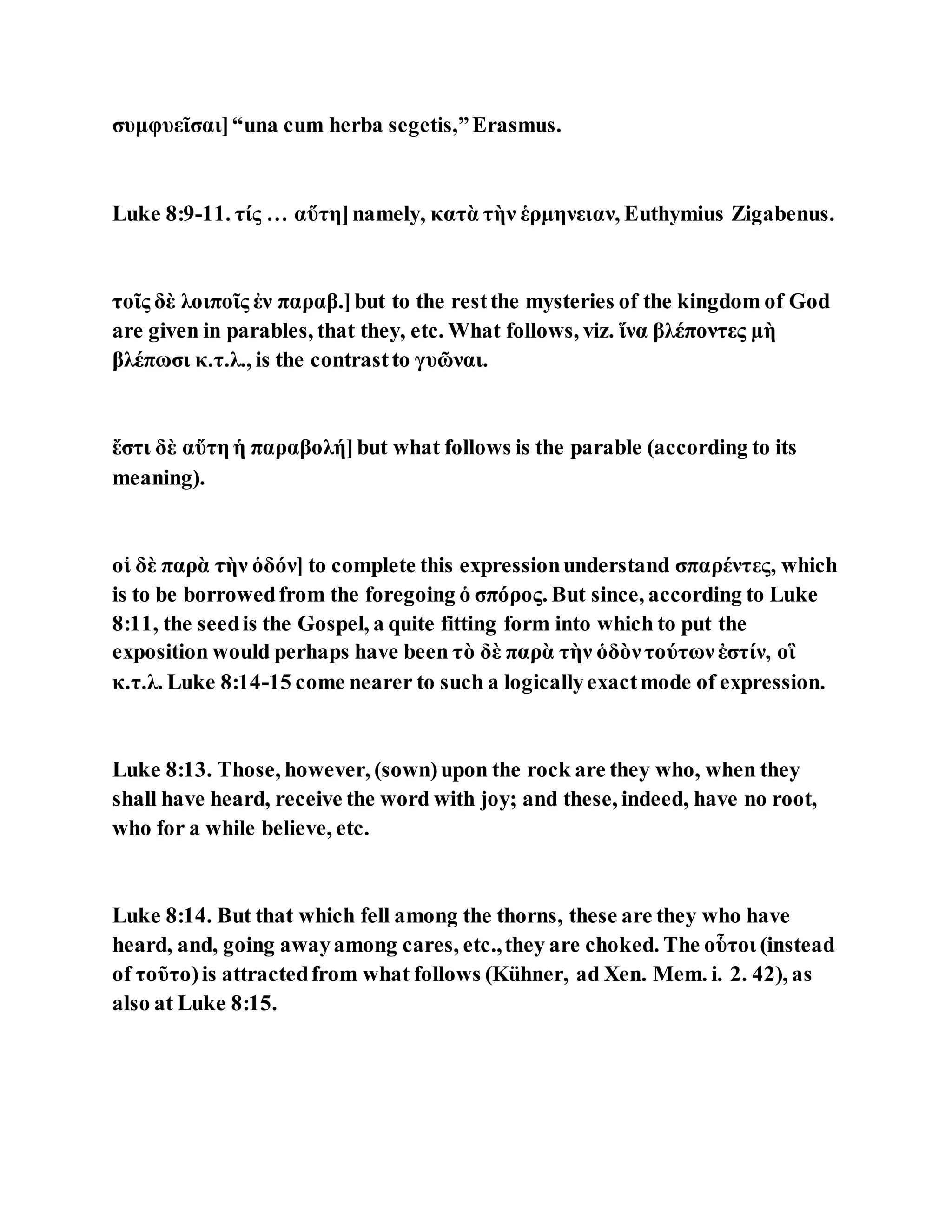 Jesus was explaining the parable of the sower