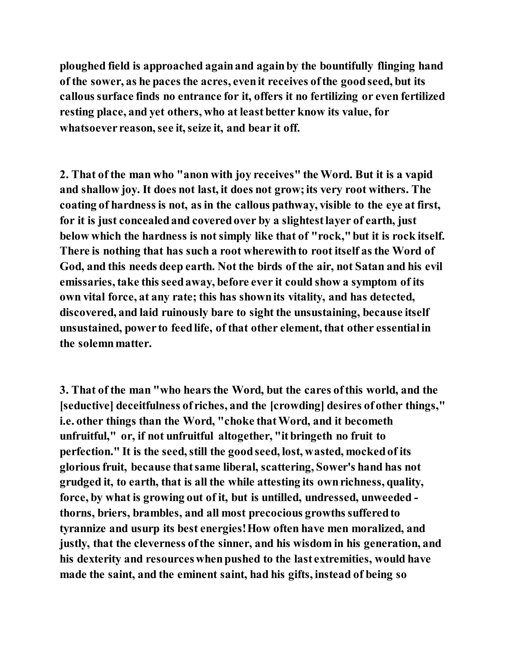 Jesus was explaining the parable of the sower