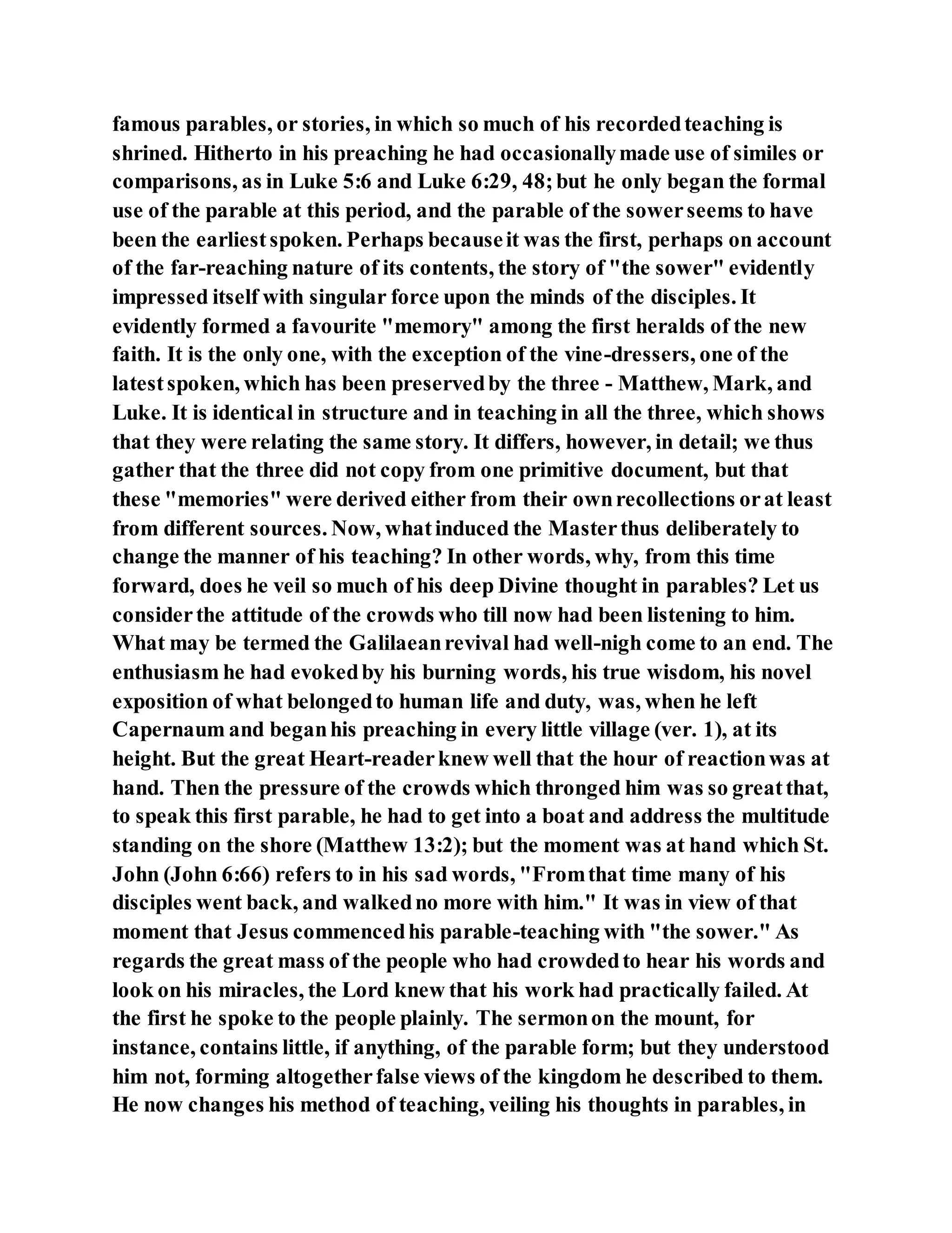 Jesus was explaining the parable of the sower