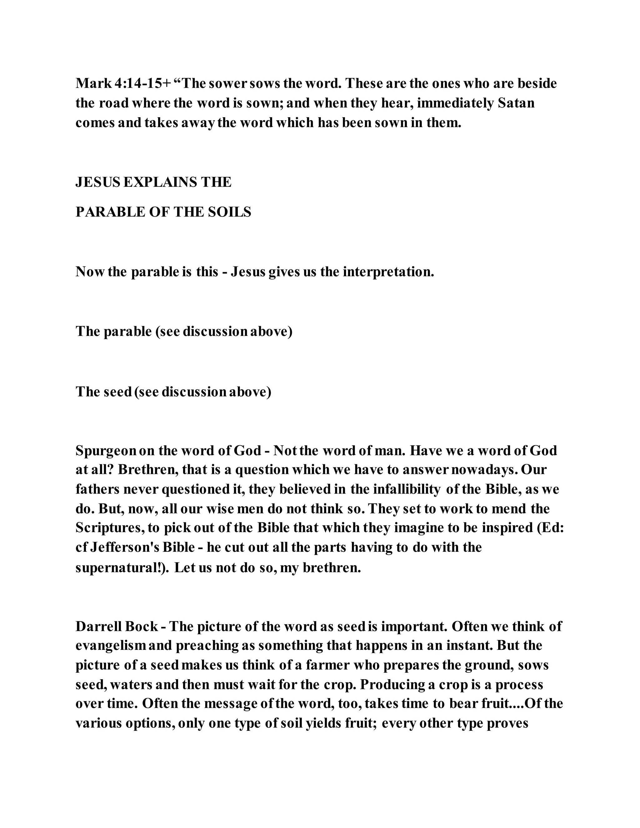 Jesus was explaining the parable of the sower