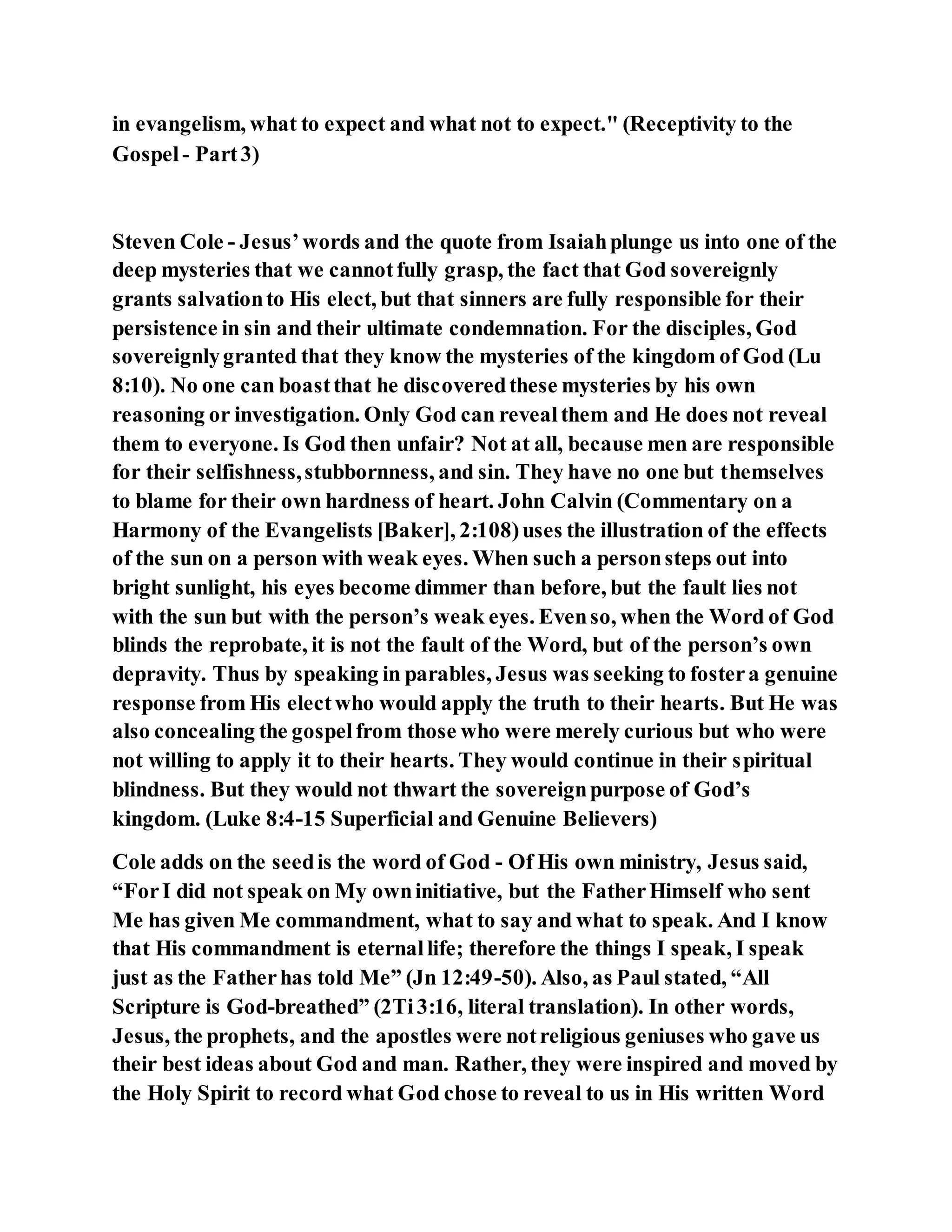 Jesus was explaining the parable of the sower