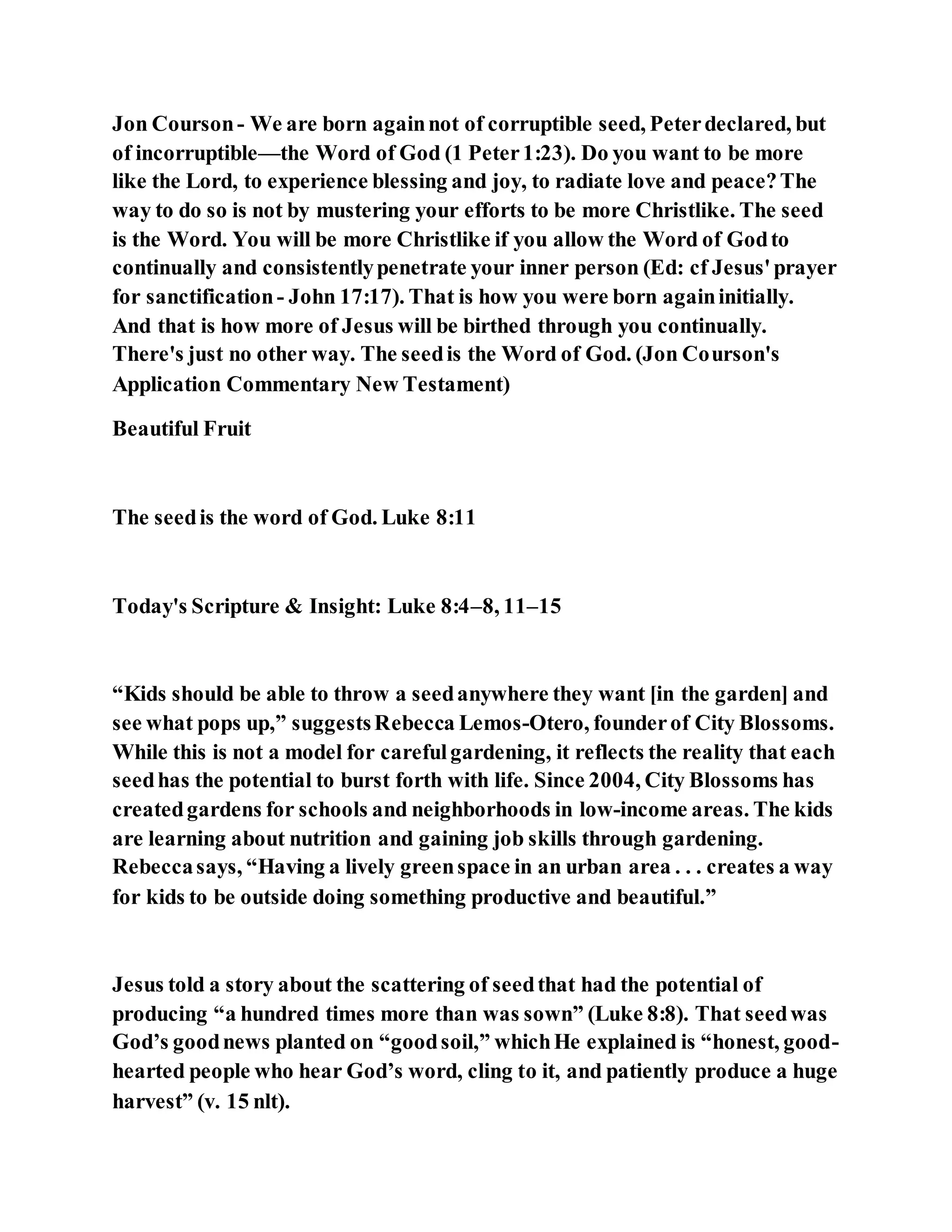 Jesus was explaining the parable of the sower