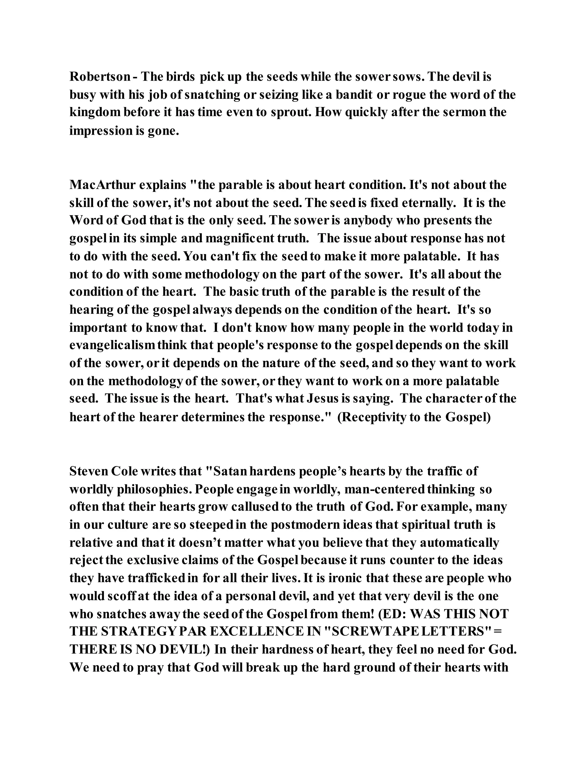 Jesus was explaining the parable of the sower