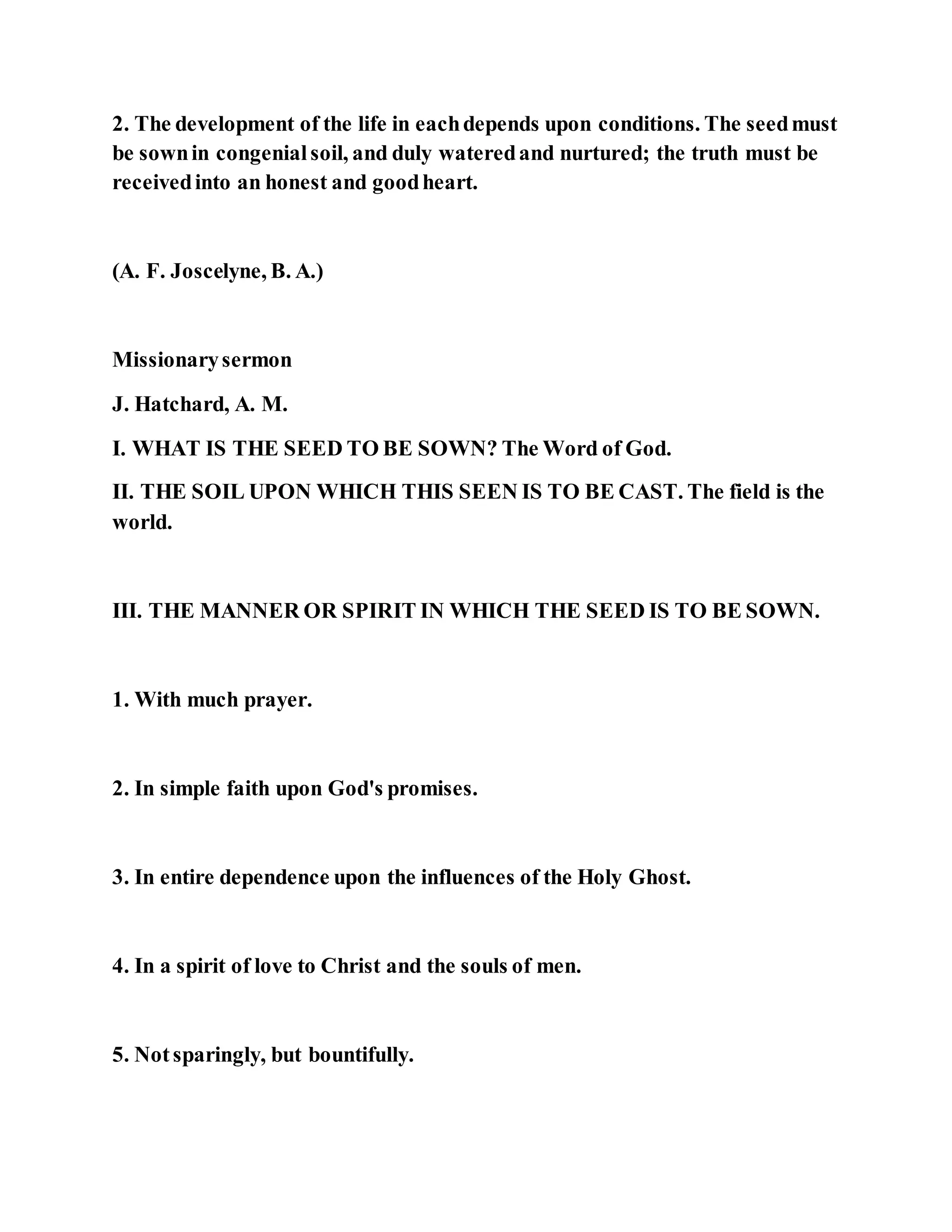 Jesus was explaining the parable of the sower