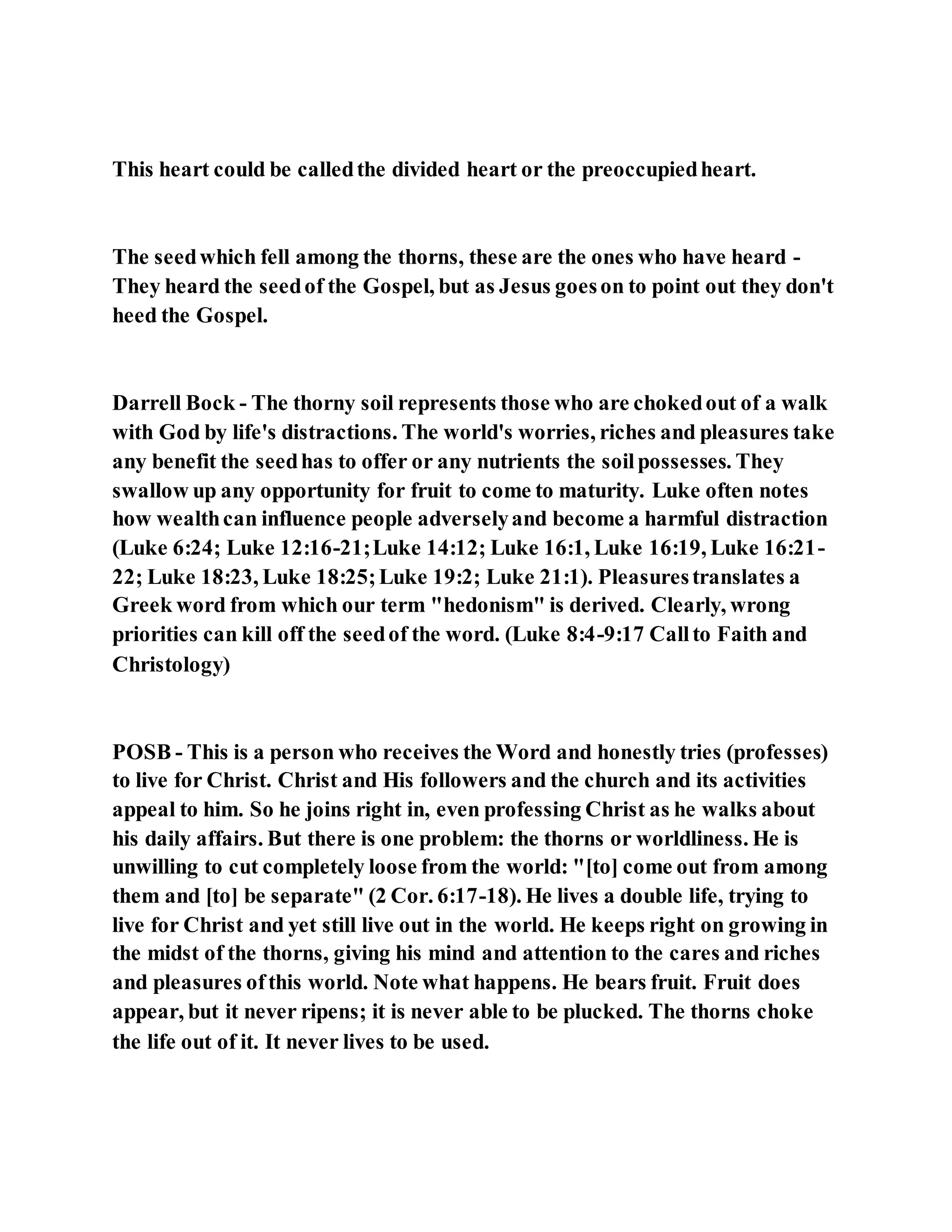 Jesus was explaining the parable of the sower