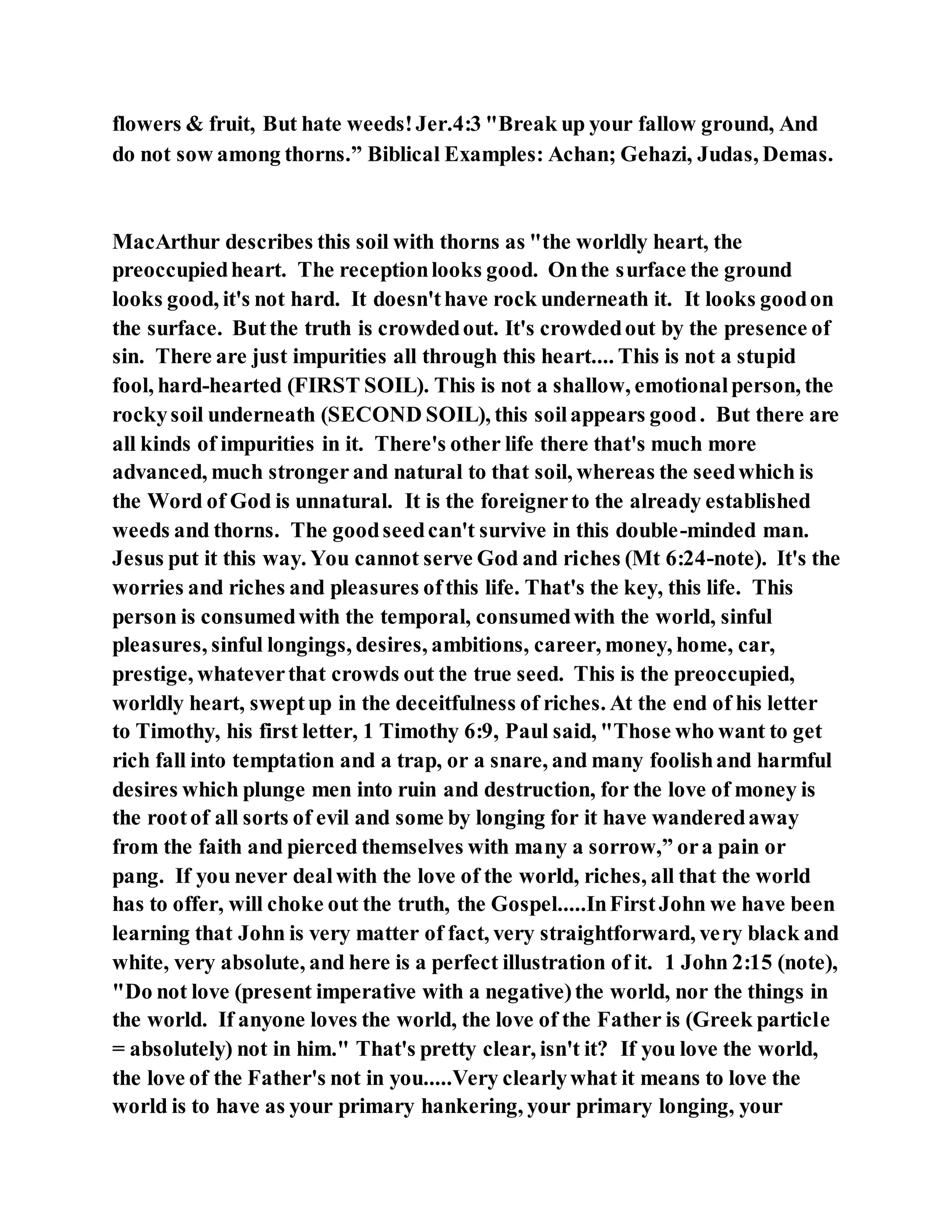 Jesus was explaining the parable of the sower