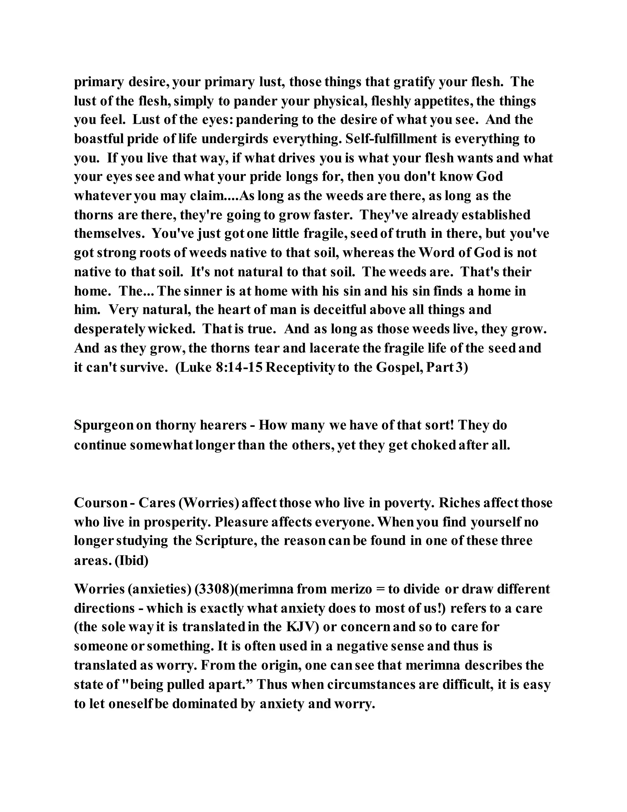 Jesus was explaining the parable of the sower