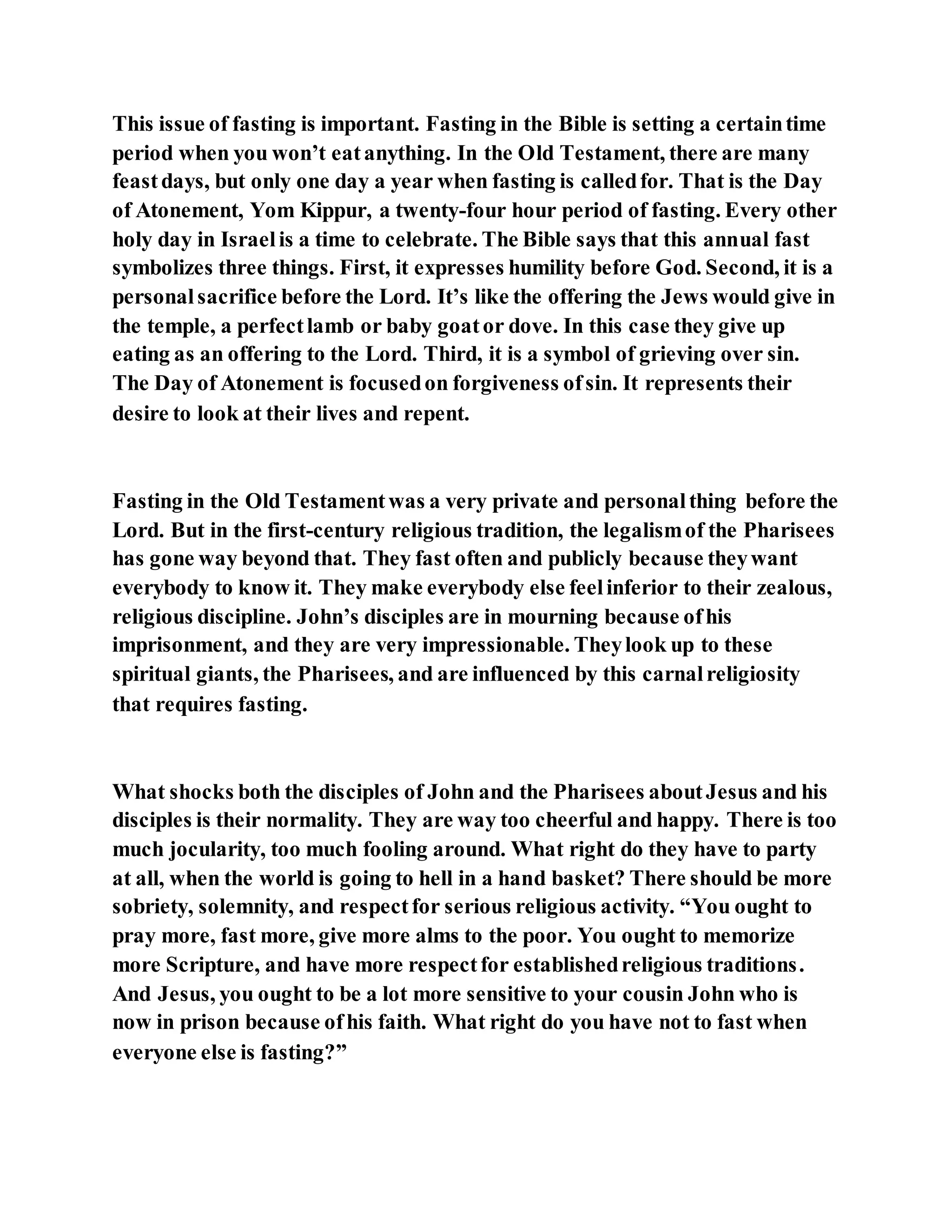 Jesus was questioned about fasting