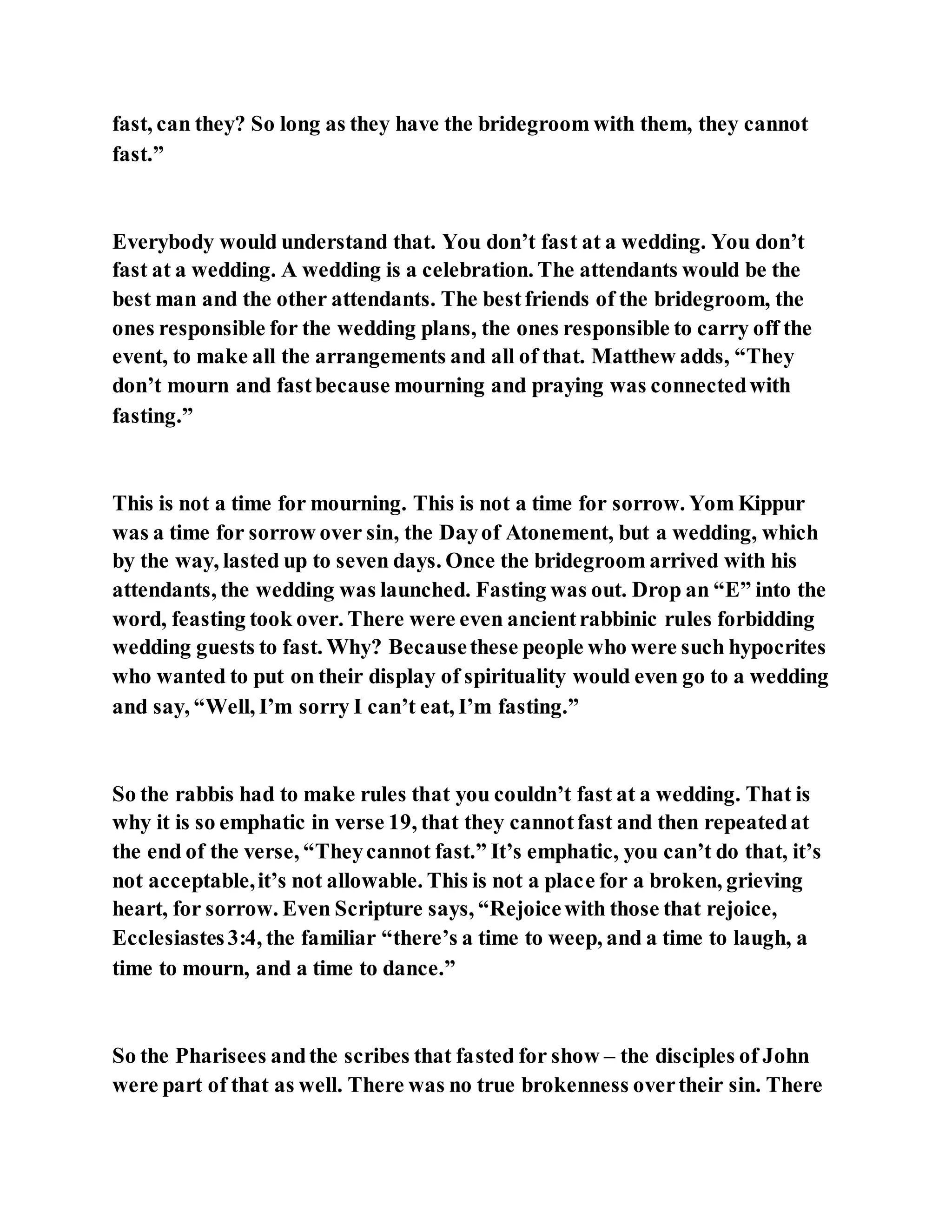 Jesus was questioned about fasting