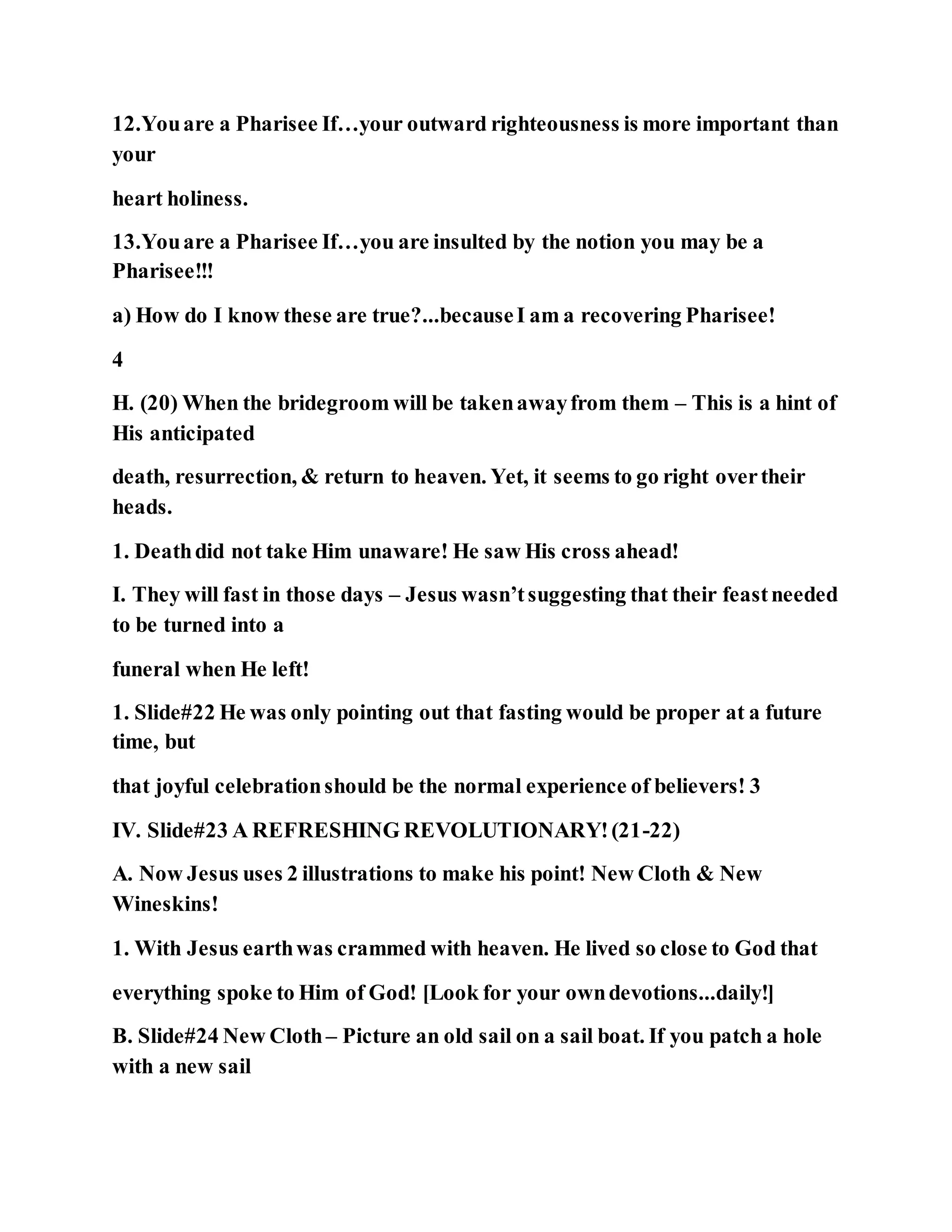 Jesus was questioned about fasting