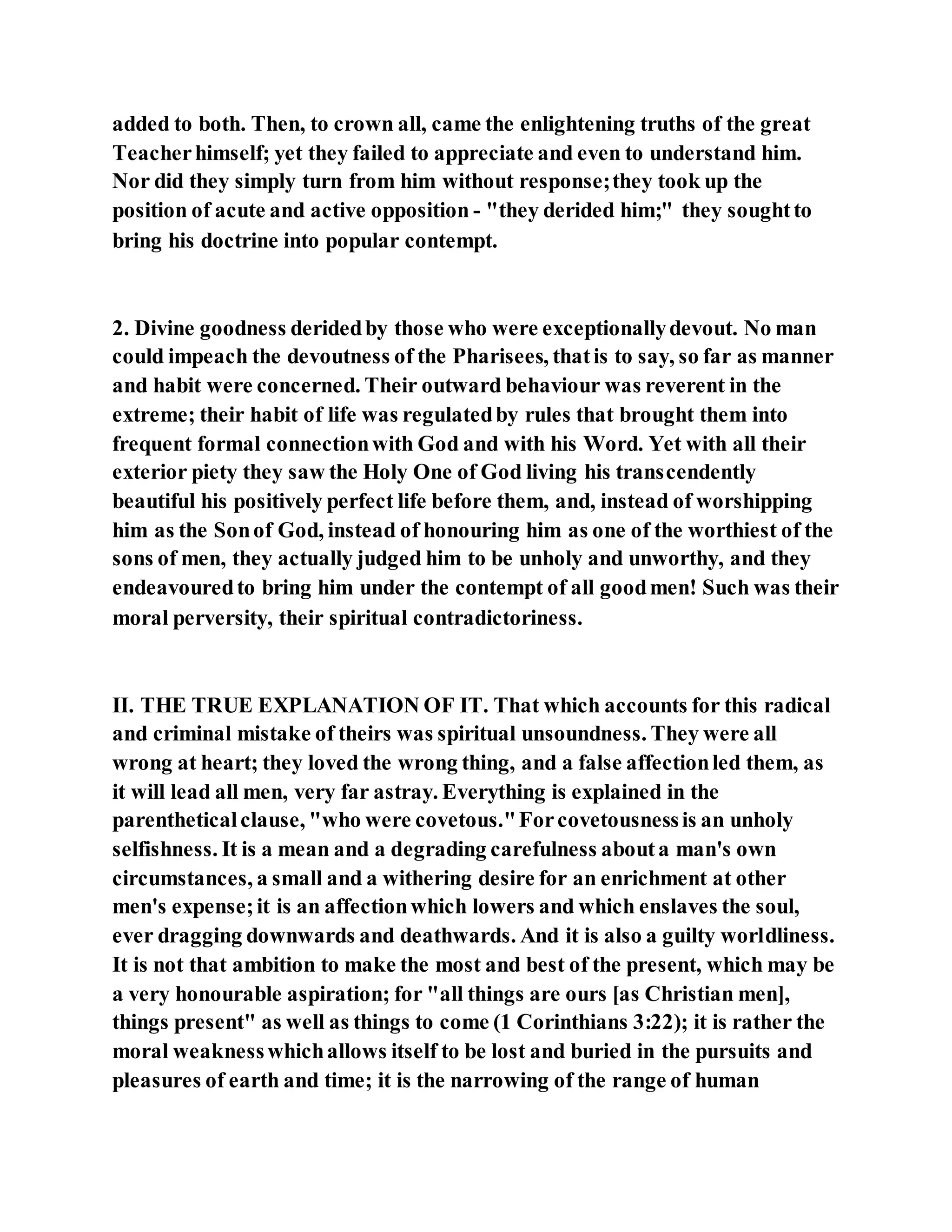 Jesus was scoffed at by the pharisees