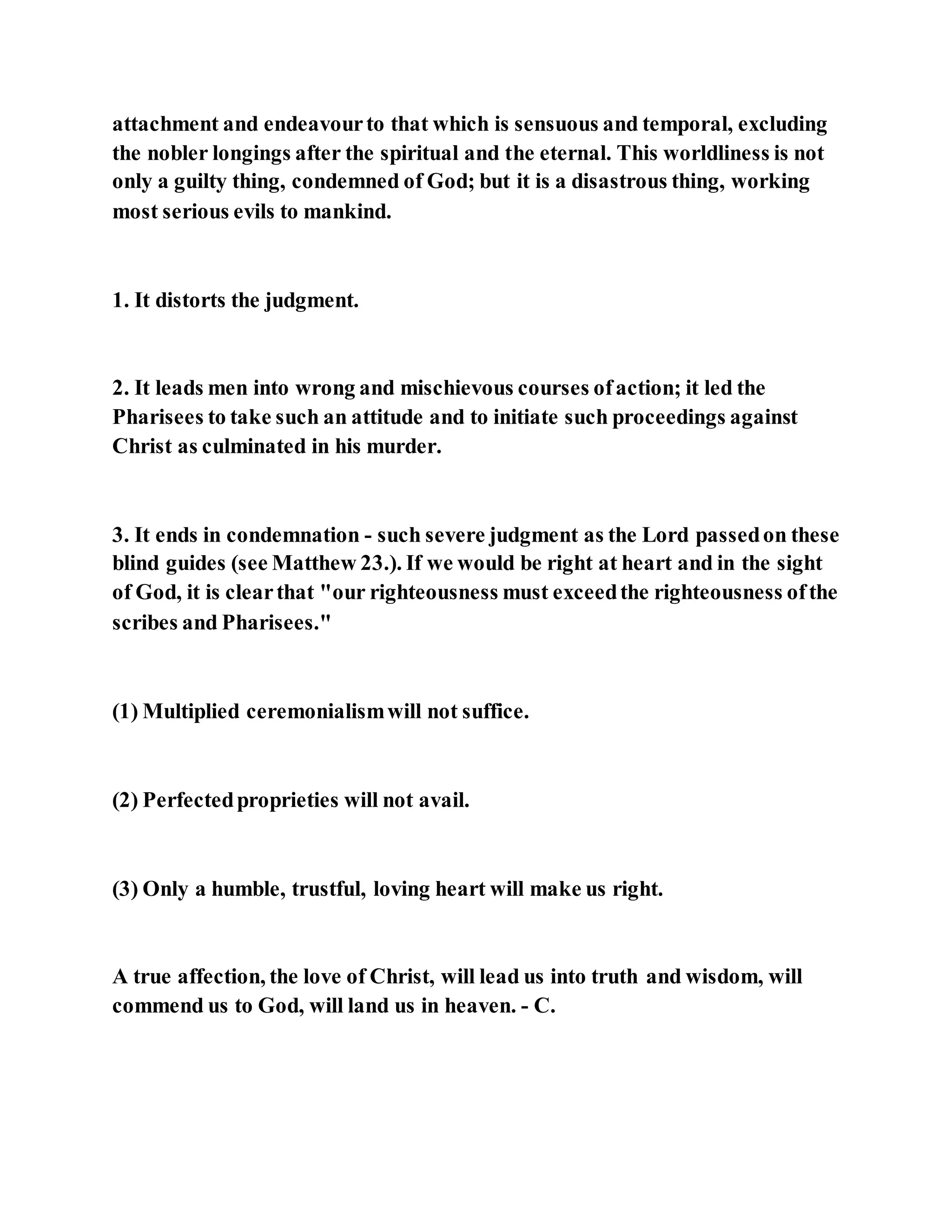 Jesus was scoffed at by the pharisees