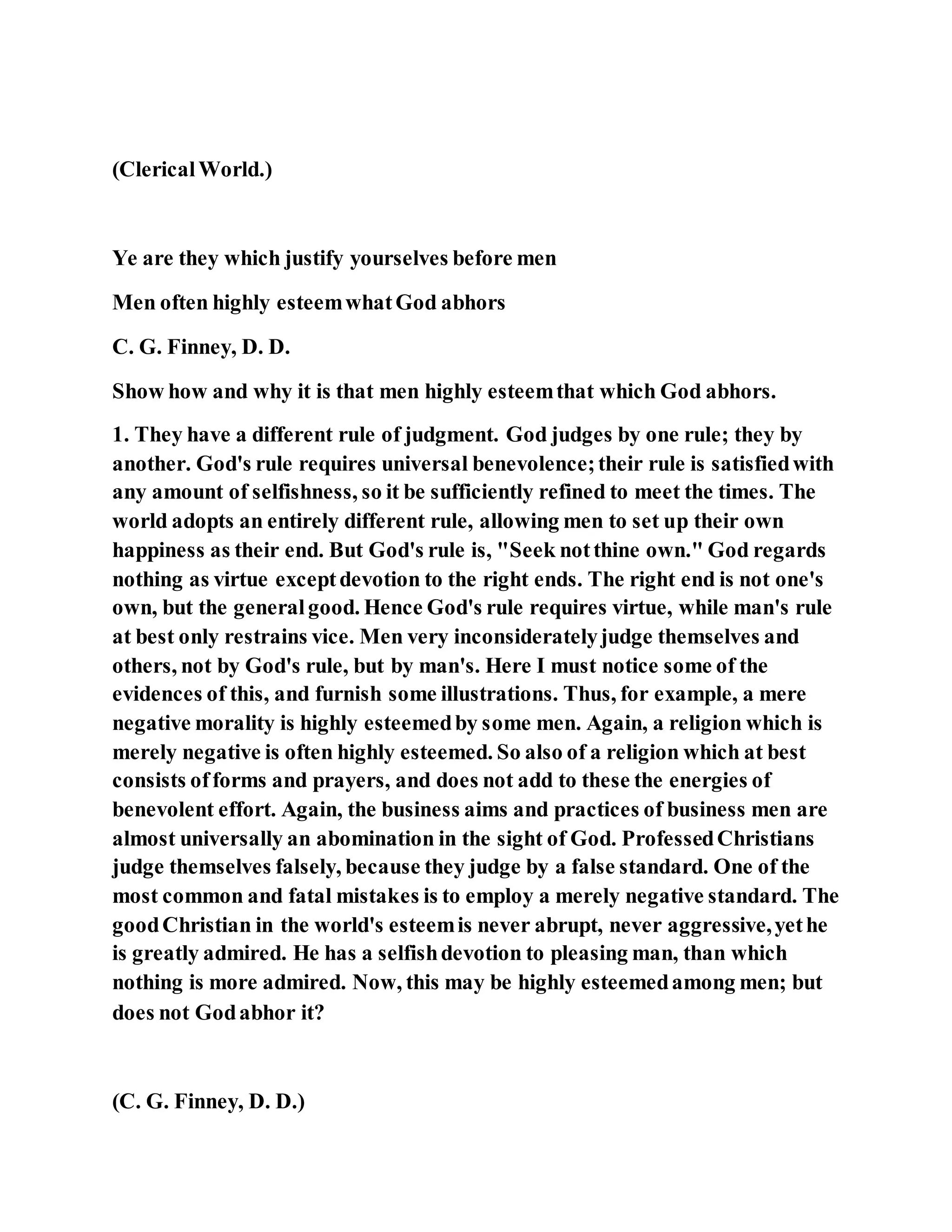 Jesus was scoffed at by the pharisees