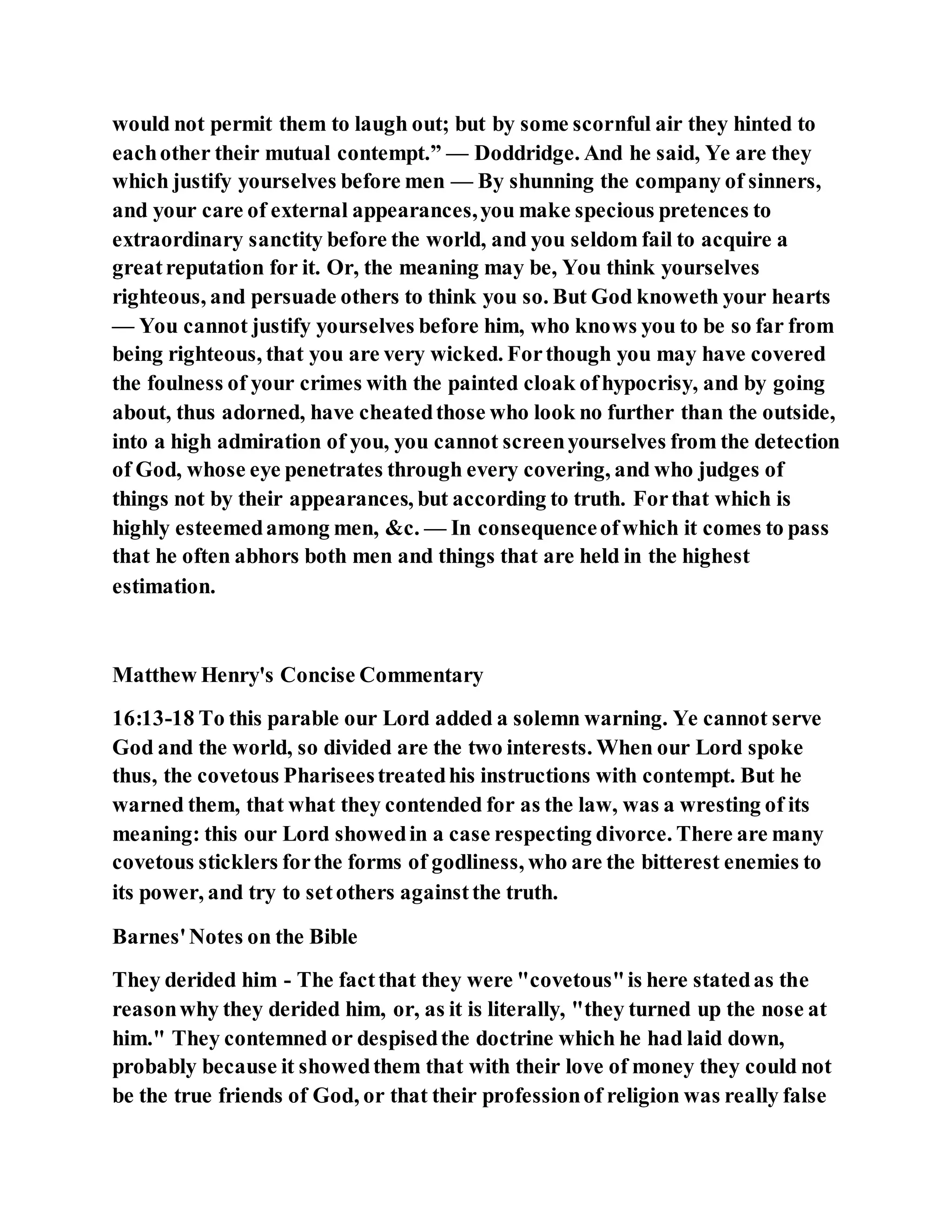 Jesus was scoffed at by the pharisees