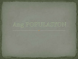 Ang POPULASYON 
