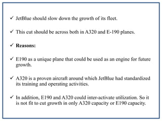 Jet blue airways managing growth case solution | PPTX