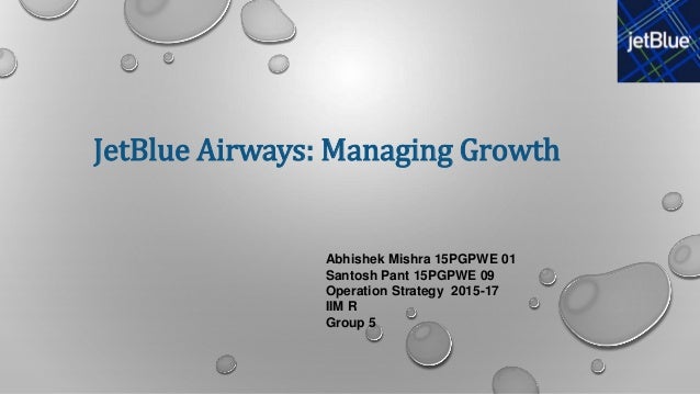 jetblue airways managing growth case Jetblue airways case introduction jetblue airways corporation is an us low-cost airlineit was founded 1999 with the name “newair” and started operations in 2000 after receiving the formal authorization. jetblue airways managing growth case Jetblue airways case introduction jetblue airways corporation is an us low-cost airlineit was founded 1999 with the name “newair” and started operations in 2000 after receiving the formal authorization.