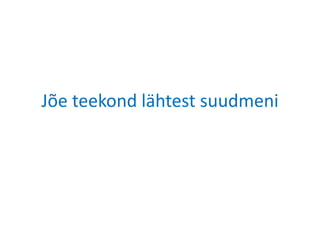 Jõe teekond lähtest suudmeni 
 