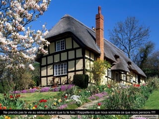 Ne prends pas la vie au sérieux autant que tu le fais ! Rappelle-toi que nous sommes ce que nous pensons !!!!!
 