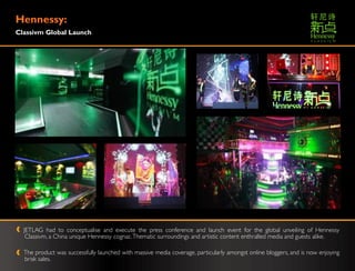 Hennessy:
Classivm Global Launch




  JETLAG had to conceptualise and execute the press conference and launch event for the global unveiling of Hennessy
   Classivm, a China unique Hennessy cognac.Thematic surroundings and artistic content enthralled media and guests alike.

  The product was successfully launched with massive media coverage, particularly amongst online bloggers, and is now enjoying
  brisk sales.
 