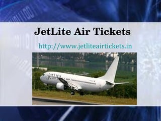 JetLite Air Tickets http://www.jetliteairtickets.in 