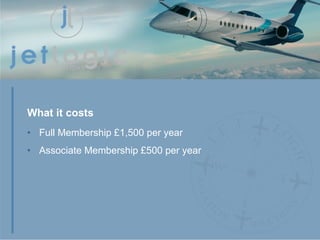 Full Membership £1,500 per year Associate Membership £500 per year What it costs 