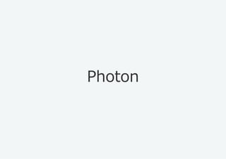 Photon
 