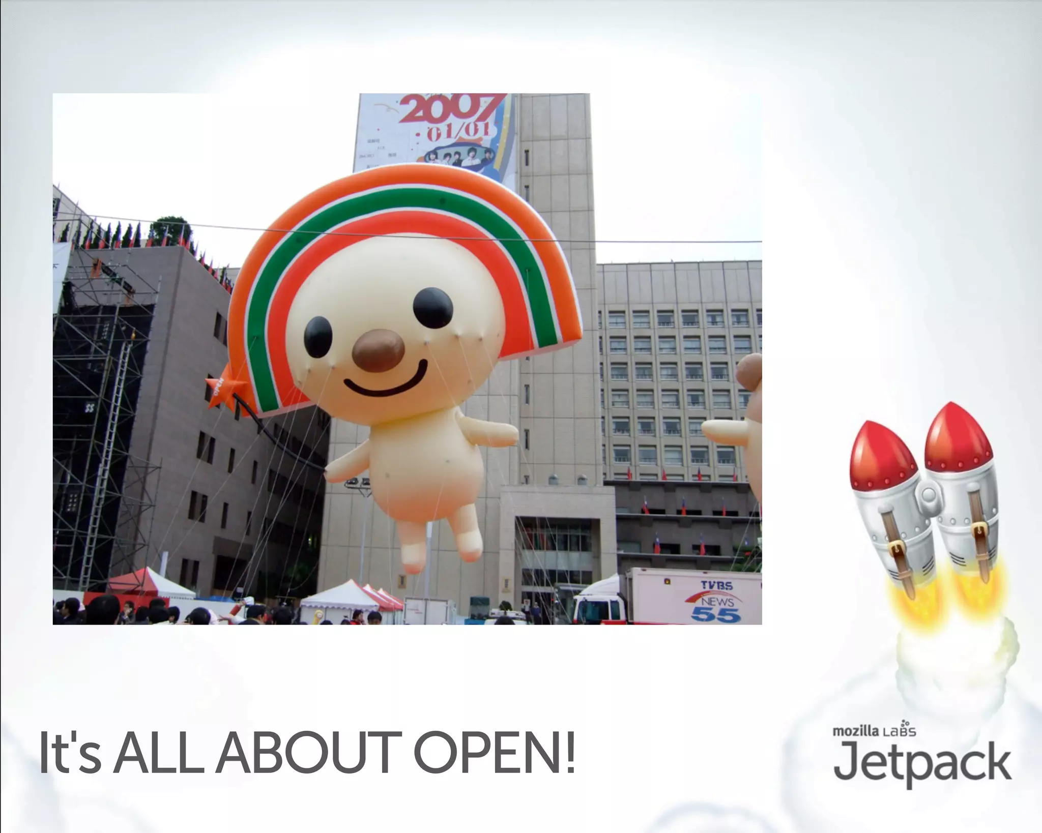 It's ALL ABOUT OPEN!
 