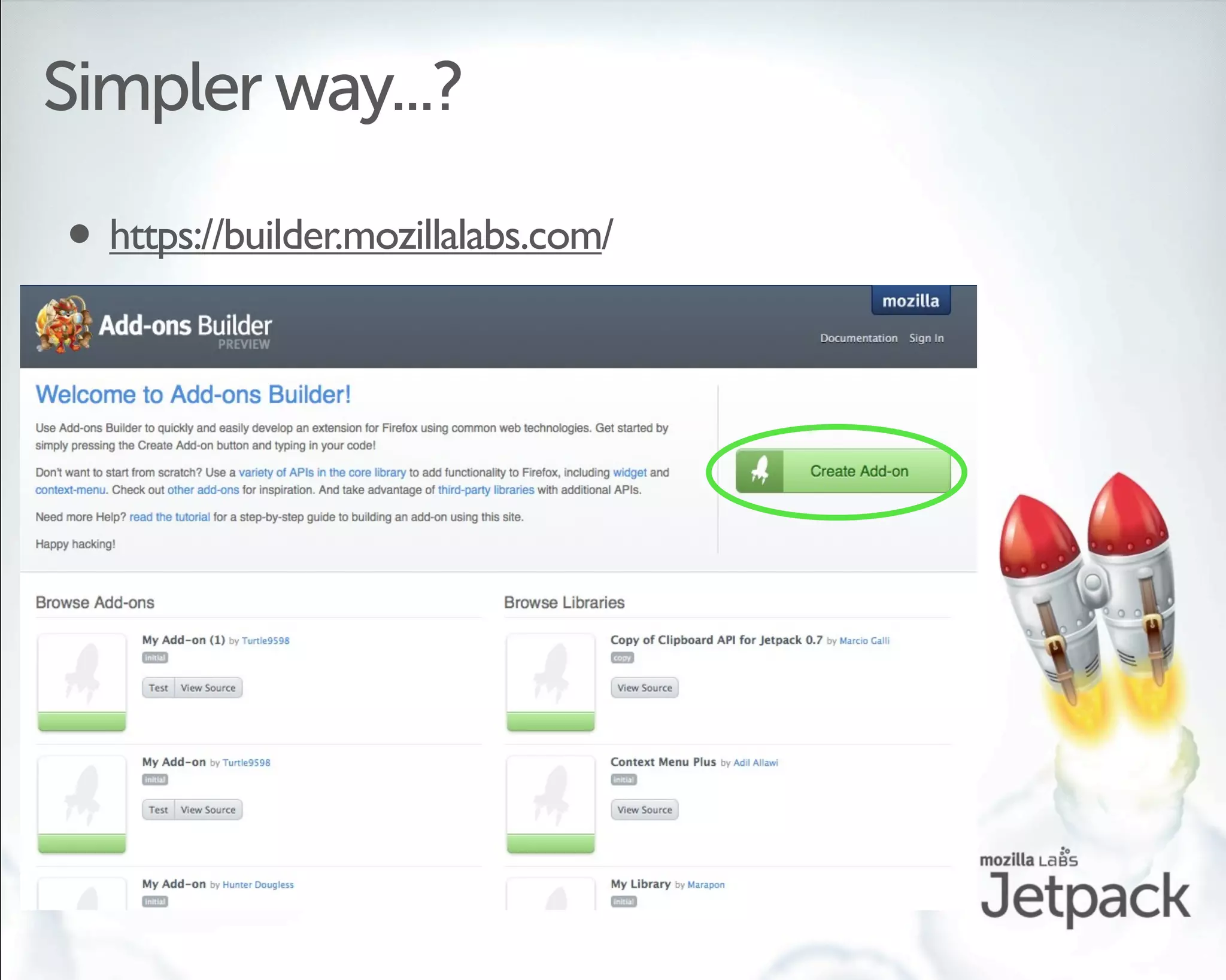 Simpler way...?

• https://builder.mozillalabs.com/
 