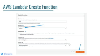 @tongueroo
AWS Lambda: Create Function
 