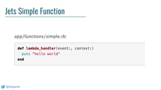 @tongueroo
Jets Simple Function
 