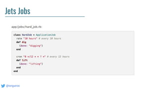 @tongueroo
Jets Jobs
 