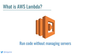 @tongueroo
Run code without managing servers
What is AWS Lambda?
 