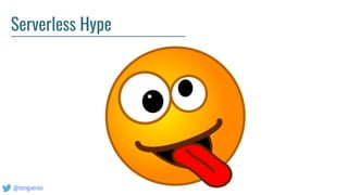 @tongueroo
Serverless Hype
 