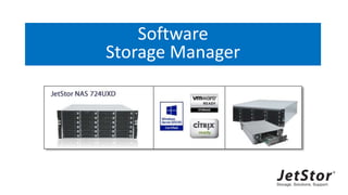 Software
Storage Manager
 