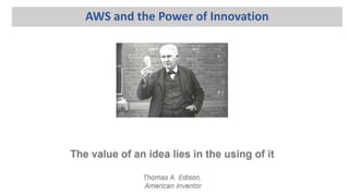 AWS and the Power of Innovation
 