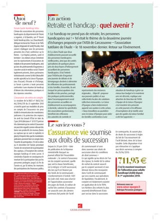 Quoi
de neuf?
Il n’y a dans l’Aude que deux
établissements pouvant accueillir
des personnes handicapées
vieillissantes, ainsi que des unités
spécialisées de quelques places
prèsdedeuxfoyersd’hébergement
accueillant des personnes
handicapées. D’où l’intérêt
pour l’ATDI locale d’organiser
une journée de débats et de
témoignages destinés à alimenter
les réflexions des professionnels
et des familles. Ensemble, ils ont
évoqué les préoccupations des
familles et des proches, partagé
des pratiques professionnelles
dans l’accompagnement social
des personnes accueillies en
établissement ou accompagnées
à domicile, valorisé les spécificités
des associations gestionnaires,
bénéficié des réflexions
des autorités de contrôle et
représentants des instances
régionales… Objectif : proposer
aux pouvoirs publics et aux
collectivités locales des solutions
collectives innovantes. La Caisse
d’Epargne a bien évidemment
apporté son soutien à cette action.
« Nous travaillons au quotidien
avec la Caisse d’Epargne pour aider
les familles confrontées à une
« Le handicap ne prend pas de retraite, les personnes
handicapées oui ! » Tel était le thème de la deuxième journée
d’échanges proposée par l’ATDI de Carcassonne – l’association
tutélaire de l’Aude – le 18 novembre dernier. Retour sur l’événement.
Retraite et handicap : quel avenir ?
En action
Le saviez-vous?
Depuis le 29 juin 2010 – date
de publication de la Réponse
ministérielle Bacquet au
Journal officiel de l’Assemblée
nationale –, le contrat d’assurance
vie du conjoint survivant, quelle
que soit la clause bénéficiaire,
est à intégrer à l’actif successoral,
dès lors qu’il est financé par
des fonds de la communauté :
«Conformément à l’article 1401
du Code civil, mais sous réserve
de l’appréciation souveraine
des juges du fonds, la valeur de
rachat des contrats d’assurance
vie souscrits avec des deniers
communs fait partie de l’actif
de communauté et sera
donc soumise aux droits de
succession dans les conditions
de droit commun.»
Ce qui signifie qu’au décès de l’un
des époux, la moitié de la valeur
de rachat du contrat souscrit
par le conjoint survivant et non
dénoué devra être incorporée
dans l’actif de communauté
qui sera soumis aux opérations
de liquidation. Fiscalement, le
conjoint est totalement exonéré
en application de la loi TEPA.
Les héritiers (les enfants le plus
souvent) bénéficieront d’une
part accrue dans la succession.
L’assurance vie soumise
aux droits de succession
En contrepartie, ils auront plus
de droits de succession à régler
du fait de l’accroissement de
l’actif déclaré, donc de la base
taxable. Cette disposition n’est
pas rétroactive et s’applique
aux décès survenus à compter
du 29/06/2010.
situation de handicap à gérer au
mieux leur budget et à maintenir
une vie décente, explique une
attachée de Direction de l’ATDI.
L’équipe de la Caisse d’Epargne
s’est montrée très présente
en cette journée et la diffusion
d’exemplaires de Je tutelle ainsi
que des guides du tuteur familial
a été fort appréciée. »
711,95€
C’est le montant maximum
de l’allocation pour adulte
handicapé (AAH) depuis
le 1er
septembre 2010.
Forum Santé Handicap Infos
L’Union des associations des personnes
handicapées du département de l’Aisne
a organisé, à St-Quentin, son 9e
forum
Santé Handicap Infos. Luc Chouchkaieff,
délégué territorial de l’Aisne et de l’ARS
(AgenceRégionaledeSanté)Picardie,était
convié à dialoguer avec les personnes
présentes lors d’une conférence sur le
thème : «Loi hôpital, patients, santé et
territoire».Lesvisiteursontpus’entretenir
avec les représentants d’associations de
maladesetdepersonneshandicapées,ainsi
qu’avecdesprofessionnelsd’organismesà
caractèresocialetmédico-social.Étaient
également présents, divers partenaires
institutionnelscommelaMSA(Mutualité
sociale agricole) ou la Caisse d’Epargne.
Lieu d’accueil, d’écoute et d’échange,
ce forum a permis à toute personne
confrontée à une situation de handicap
d’obtenir des informations pratiques et
des réponses concrètes.
L’assurance vie entre en compte
La circulaire de la DGCS n° DGCS/2A/
4A//2010/270 du 23 septembre 2010
a tranché quant aux modalités de prise
en compte de l’assurance vie pour
établir la rémunération des mandataires
judiciaires à la protection des majeurs.
Un arrêt du Conseil d’État en date du
7 juin 2010 (décision n° 321577) précise
trèsclairementqu’uncontratd’assurance
viepeutêtreregardécommerelevantdes
biens non productifs de revenus (biens
ou capitaux qui ne sont ni exploités ni
placés).Ilimportedoncquelesmandataires
judiciairesprennentbienencomptedans
l’assiettedeparticipation,3%delavaleur
au 31 décembre de l’année précédant
l’annéedeversementdelaparticipation
des capitaux, à l’exception des contrats
épargne handicap et rente survie. Il
conviendra d’ajuster en conséquence le
montant de la participation due par les
personnes protégées jusqu’à la fin de
l’année et, par là même, les montants
desparticipationsdesfinanceurspublics.
Retrouvez-nous sur
www.caisse-epargne.fr
Rubrique Personnes protégées
Lettred’informationéditéeparlaCaissed’Epargne.
BPCE-sociétéanonymeàdirectoireetconseilde
surveillanceaucapitalde486407115€.Siègesocial:
50,avenuePierreMendèsFrance-75201ParisCedex13.
RCSParisN°493455042,intermédiaired’assuranceinscrit
àl’ORIASsouslen°08045100.Directeurdelapublication:
O.Klein-Directeurdelarédaction:C.Mignon-
Comitéderédaction:AnneBellafiore,SylvieGuillois,
EmmanuelServal,ChantalBarratin,Jean-LucPons,
NadineMarchand,ThierryEstève,CatherineBailleul,
FlorenceWagner.Conception,rédactionetréalisation:
.Illustration:OxoLaTerre/Lezilus.
ImpressionpourlesÉditionsdel’Epargne:TYPOFORM–
4,rueduVaulorin–91320Wissous.ISSN:1950-4454.
EdEp:01.2011.16707
 