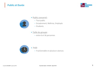 Le jeu des Achats®, un jeu du CIPE 33
• Public concerné :
– Tout public
– Encadrement, Maîtrise, Employés
– Etudiants
• Taille du groupe :
– entre 6 et 36 personnes
• 7h00
– Fractionnable en plusieurs séances
Public et Durée
Tout droit réservé - CIPE 2019 - www.CIPE.fr
 