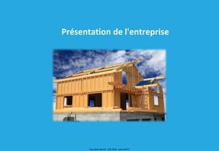 Tout droit réservé - CIPE 2015 - www.CIPE.fr
9
Présentation de l'entreprise
 