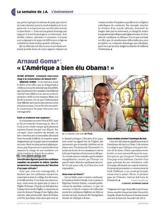 G
La semaine de J.A. L'événement         1




••• préoccupé par les vaJeurs de paix, qui a lancé                                          cenain nombre d'injustices qui affectent les ÉgUses
un vaste chantier pour la modernisation dela vie                                            catholiqu es du co ntinent. Par exem ple, susciter
pastoral e et se bat pour u ne société plus morale                                          la création d' un concile africain, demandé de
et plus droite ». Tous ont un grand avantage par                                            longue date par les intéressés, et chargé de traiter
rapport à leurs homologues occidentaux: leur                                                les questions spécifiques aux Églises locales. Et créer
double cllltlue, africaine et romaine. Certains                                             plus de cardinaux en Afrique. Hn'es t pas normal,
sont originaires de pays où différentes religions                                           en effet, que de nombreuses villes italiennes, peu
co habiten t dans la plus gra nde tolérance.                                                peuplées, en comptent davalllage que Kinshasa,
   Qll'tmAfricain soHélu ou non/ le prochain sou-                                           qui n'en a qu'lm seul, malgré sa dizaine de millions
verain pontife devra de loule urgence réparer lm                                            d'habitallls. •




Arnaud Goma* :
« L'Amérique a bien élu Obama! »
JEUNE AFRIQUE: Comment avez·vous
réagi à la renonciation de Benoît XVI?
   ARNAUD GOMA: Trois minutes avant
le début d'un office que je m'apprêtais à
célébrer, j'en ai été informé par deux SMS,
que j'ai pris pour des canulars. J'ai d'ailleurs
exhorté mes fidèles à ne pas accorder le
moindre crédit à celte nuneur. Mais, à la
fm de la messe, j'ai vu que l'informa Lion
était diffusée SLU lOusles sites internet et les
réseaux sociaux. J'en ai été u ès retourné:
la renonciatio n du pape était pour moi
inimaginable.

~tait-ce    vraiment une surprise?
   Je n'ai jamais renco nLIé BenoÎLXVT, mais
je l'ai en revanche beaucoup lu. Avec le
recul, je me rends compte qu'à plusieurs
reprises il avait évoqué son départ. Par
exemple, dans Lumière du monde, un                 Â LE PREMIER CURE NOIR   de Paris.
Uvre-entretien avec le journal iste aUemand
Peter Seewald, il afftrme de manière assez         le laissait présager. I..:élection d'un pape      Vous semblez écarter l'Amérique du SUd ...
énigm atique qu'un pape qLLireconnaitrail          noir serail un signal fort de l'Église, qui          Citer des Africains ne signifie pas écarter
en toute clarté ne plus pouvoir physique-          prouverait que le monde chrétien est en           l'Amérique du Sud ou l'Asie. Cela revient
ment, psychiquemenLeL sp i riLu elleme nt          phase avec l'évolution de l'humanité. Ce          à soulign er que l'Afriqu e n'est pas le der-
assu mer la charge de so n ministère a le          serait une ro rm e de reconnaissa nce envers      ni e r de la classe. Il raut cep endant res ter
droit et mê me le devoir de se retirer.            la roi qui s'exp rinles i rOrLement en Arrique.   lucid e : ce so nt esse n tieUement les no n-
http:/Nfww,planete·partage,com/                    Et ce serait aussi reconnaitreque la mission      Européens qui évoquent l'éve ntualité
Des Africains figurent panni les cardinaux         éva ngélisatrice menée par l'Europe n'a           d'u n pape venu d'ailleurs. L'arrivée d'un
capables de prendre la relève. Quelles             pas été vaine. Mais les card inauxoseroll L   -   pape polonais rut une révoJ uti on, ce U        e
seraient les conséquences de l'élection            ils? Je prie pour cela, et à Dieu rien n'est      d'un pape allemand, un coupde tonn erre.
d'un pape africain?                                impossible...                                     On poturait pouIsuhrre ce mouvem ent de
   Pour que cela soi t envisageab le, il                                                             fond. D'ailleurs, ce ne serai t qu ' un juste
faudrait que les cardinaux européens,              Avez-vous un favori?                              retour vers le passé: Pierre, le premier
majoritaires dans le coUège des électeurs,            J'ai un faible pOUI certains cardinaux:        pape de J'Hi stoire, étai t un Ju if venu de
le veuillent bien. C'est donc une interces-        le Guinéen Robert Sarah, tout comme le            Jérusalem. .                 Propos recueilliS par
sion, mais aussi Lm appel que je lance à           Nigérian Francis Arinze, connaît parfai-                           CLARISSE JUOMPAN· YAKAM
l'Église d'Europe: l'Europe ne doit plus être      tem ent la ma chine vaticane, ce qui est
l'unique berceau deI' Église. Le moment est        unatoul. Le fait de compter des Africains         ~ Originaire du Congo-Brazzaville, le pèreGoma,
venu de donner l'image d'une Église plus           parmi les cardinaux éligibles est déjà en         38 ans, est prêtre à laparoisseSainL-Den ysde la
ouverte, plus universelle. Barack Obama            soi Lme victoire, la preuve de l'intégration      Chapelle, àParis. UesLl'auLeur d'Arnaud, premier
a été élu aux ÉLaLS-Unis alors que rien ne         réussie de l'Afrique à Rome.                      curé floir deParis (éd. Nouvelle Cité, 2013).


N' 27 19 . C 17 A U 23 FÉV RIER 2013
            'U                                                                                                                            JEUN E AFR IQU E
 