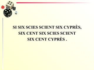 SI SIX SCIES SCIENT SIX CYPRÈS, SIX CENT SIX SCIES SCIENT SIX CENT CYPRÈS . 