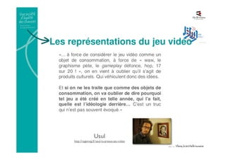 Les représentations du jeu vidéo
 