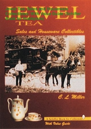 Jewel Tea: Sales and Houseware
Collectibles: With Value Guide (Schiffer
Book for Hobbyists)
 