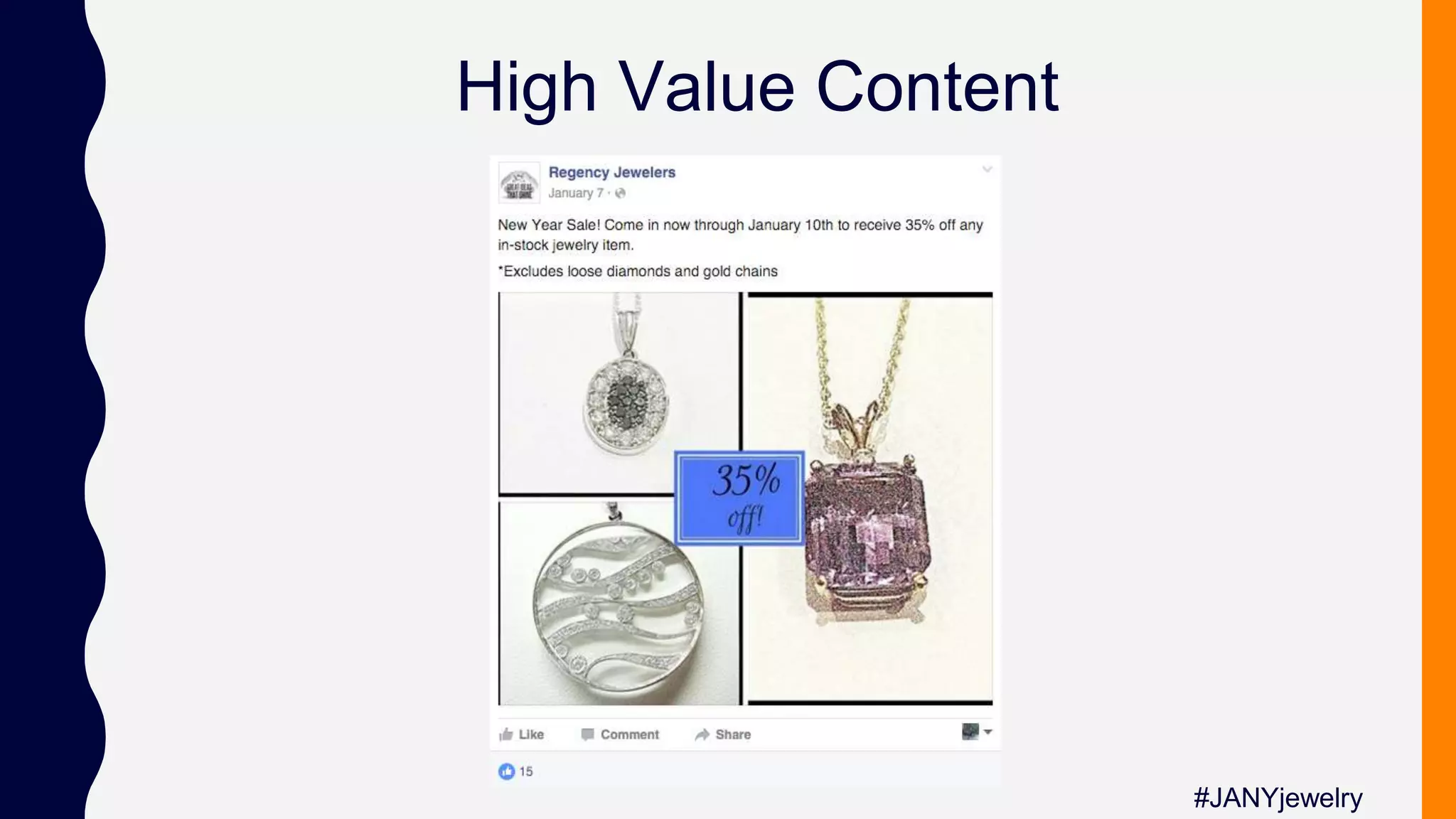 High Value Content
#JANYjewelry
 