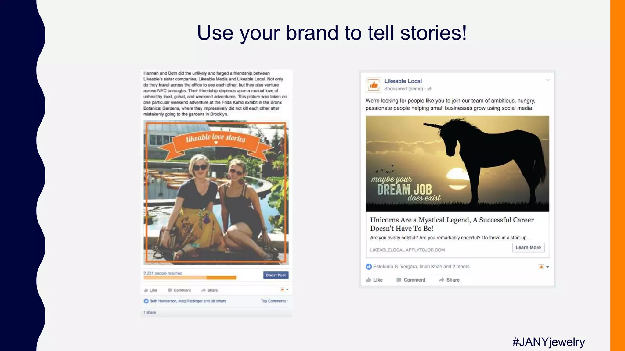 Use your brand to tell stories!
#JANYjewelry
 