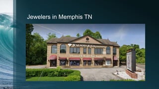 Jewelers in Memphis TN
 