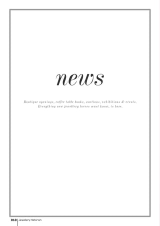 Jewellery Historian010
news
Boutique openings, coffee table books, auctions, exhibitions & events.
Everything new jewellery lovers must know, is here.
 