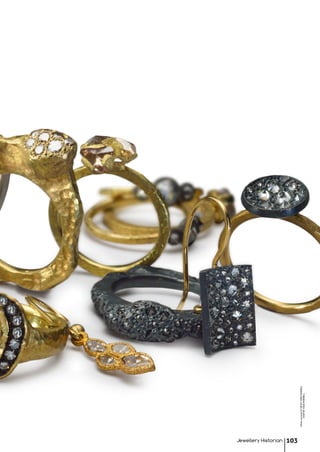 Jewellery Historian 103
PhotocourtesyofTAPBYTODDPOWNELL
©TAPBYTODDPOWNELL
 
